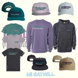 Destigmatize Mental Illness - MR EATWELL